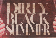 Dirty Black Summer (2022)